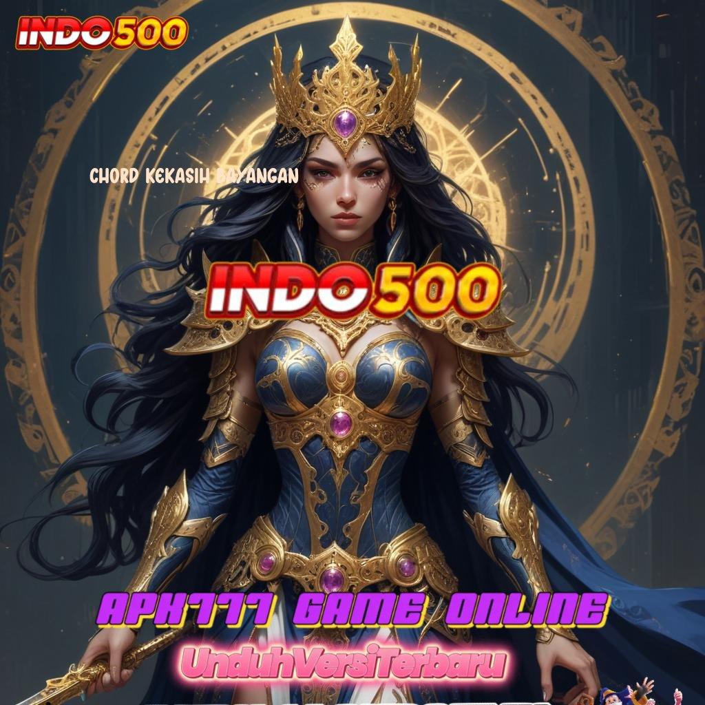 CHORD KEKASIH BAYANGAN 🔥 Deposit Linkaja 20000 Untungnya Langsung Tanpa