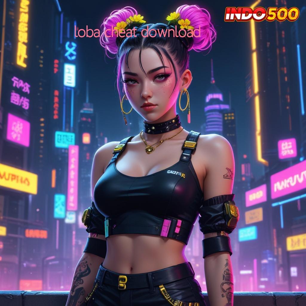 LOBA CHEAT DOWNLOAD 💥 mesin slot pasti untung