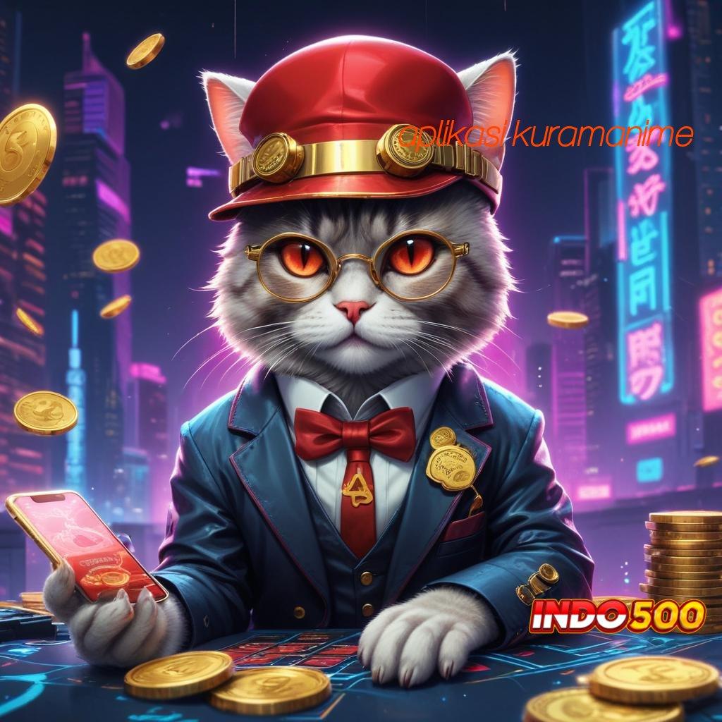 APLIKASI KURAMANIME ➿ jackpot nyata mesin slot tanpa rugi sama sekali