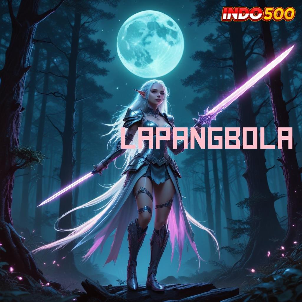 LAPANGBOLA ♒ Link Menuju Maxwin Auto Juara Hari Ini