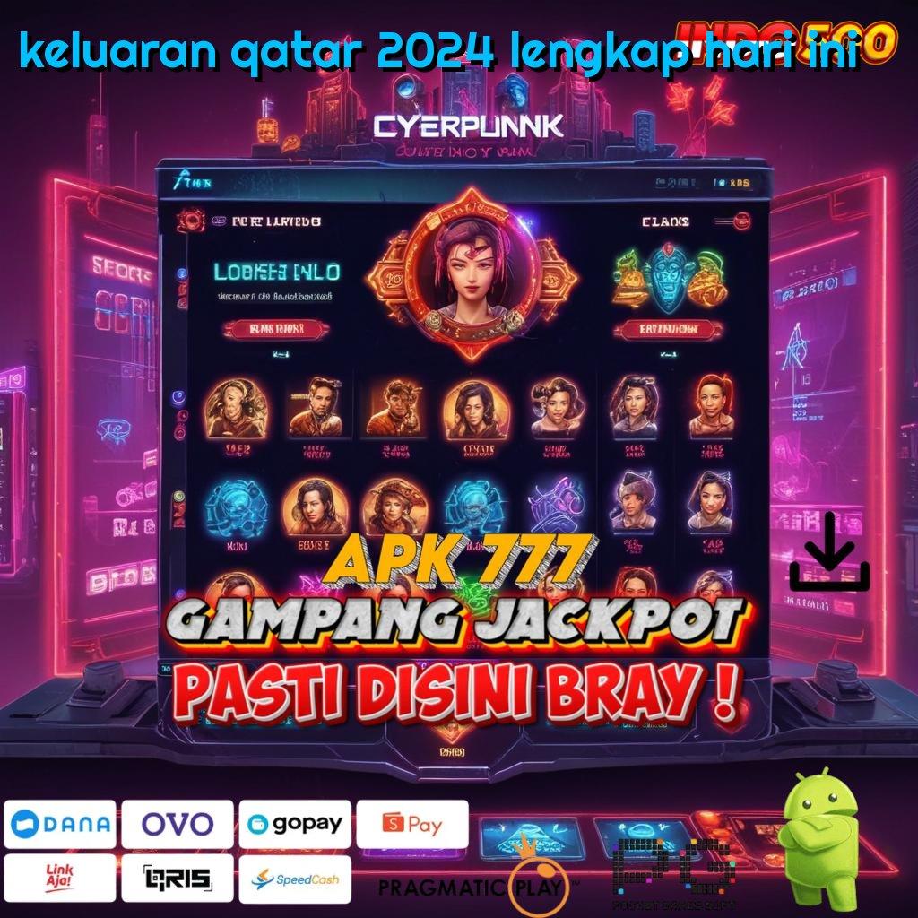 KELUARAN QATAR 2024 LENGKAP HARI INI menunjang untung slot sultan langsung menang