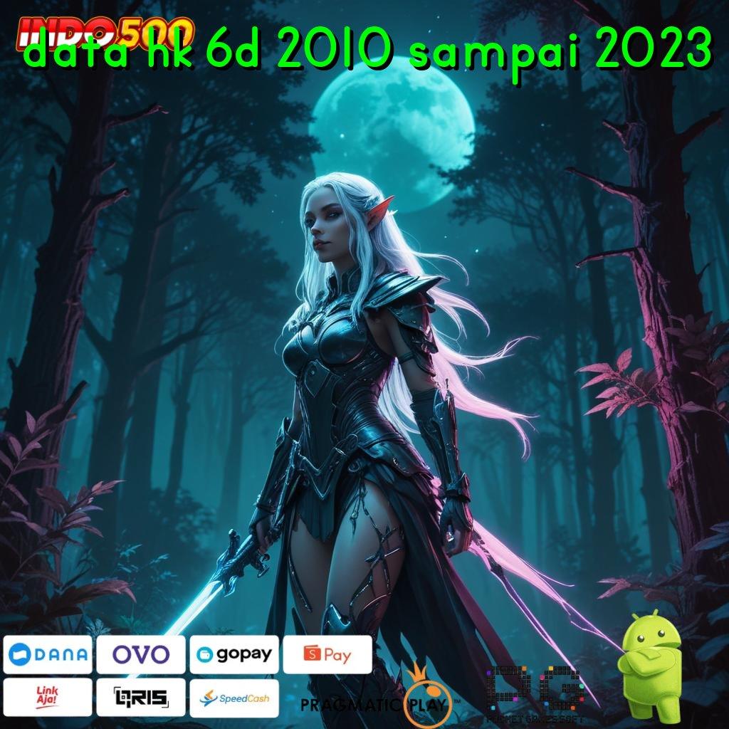 DATA HK 6D 2010 SAMPAI 2023 Maxwin Di Tangan Slot Gacor 777 Apk Android iOS Unduh Versi Baru