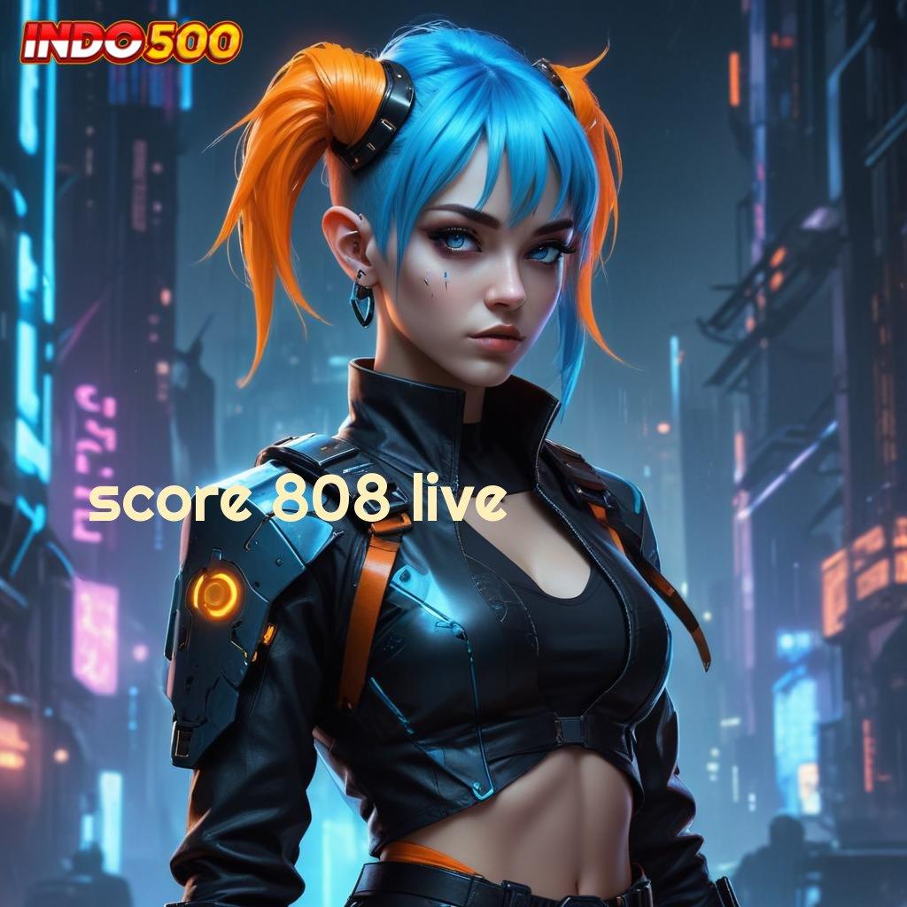 SCORE 808 LIVE ✅ arena kerja pondasi digital bidang lingkup area kerja