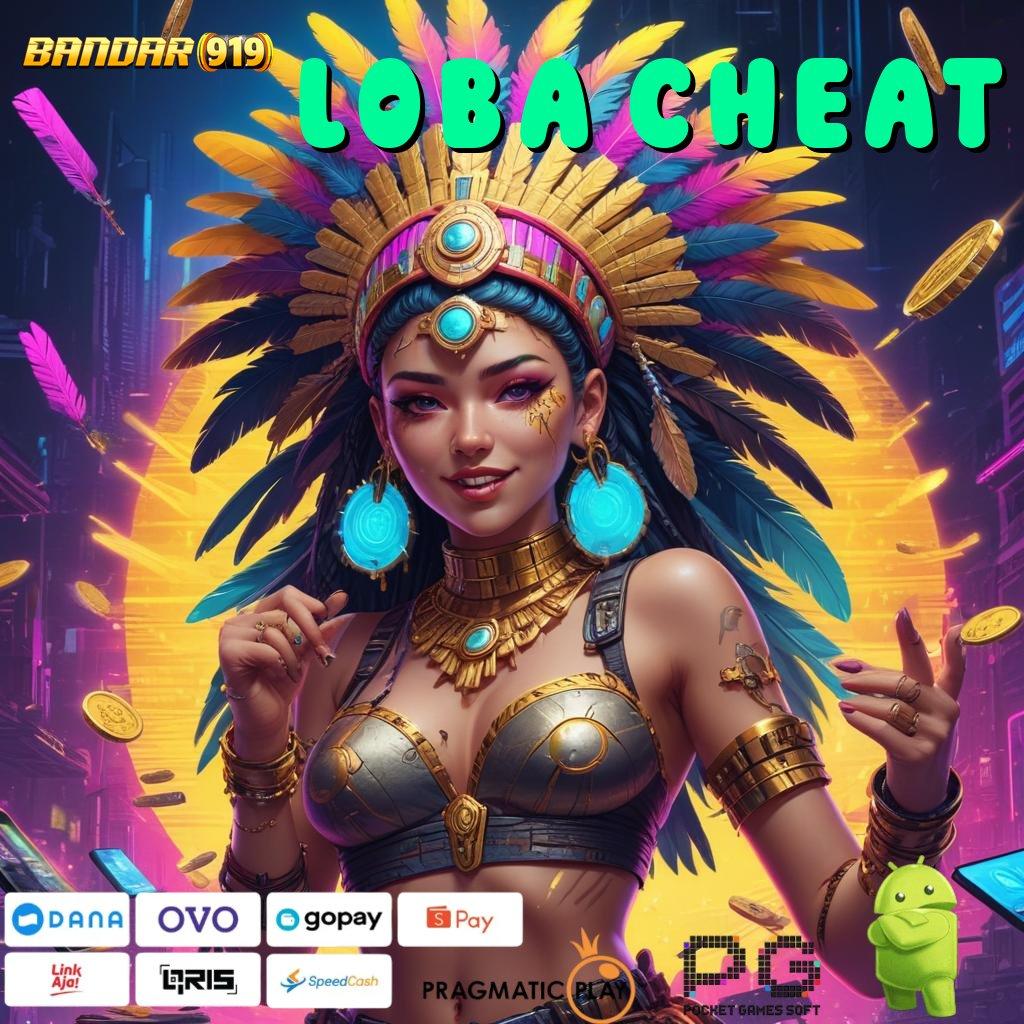 LOBA CHEAT > Arena Main Paling Komplit Cuan Melimpah