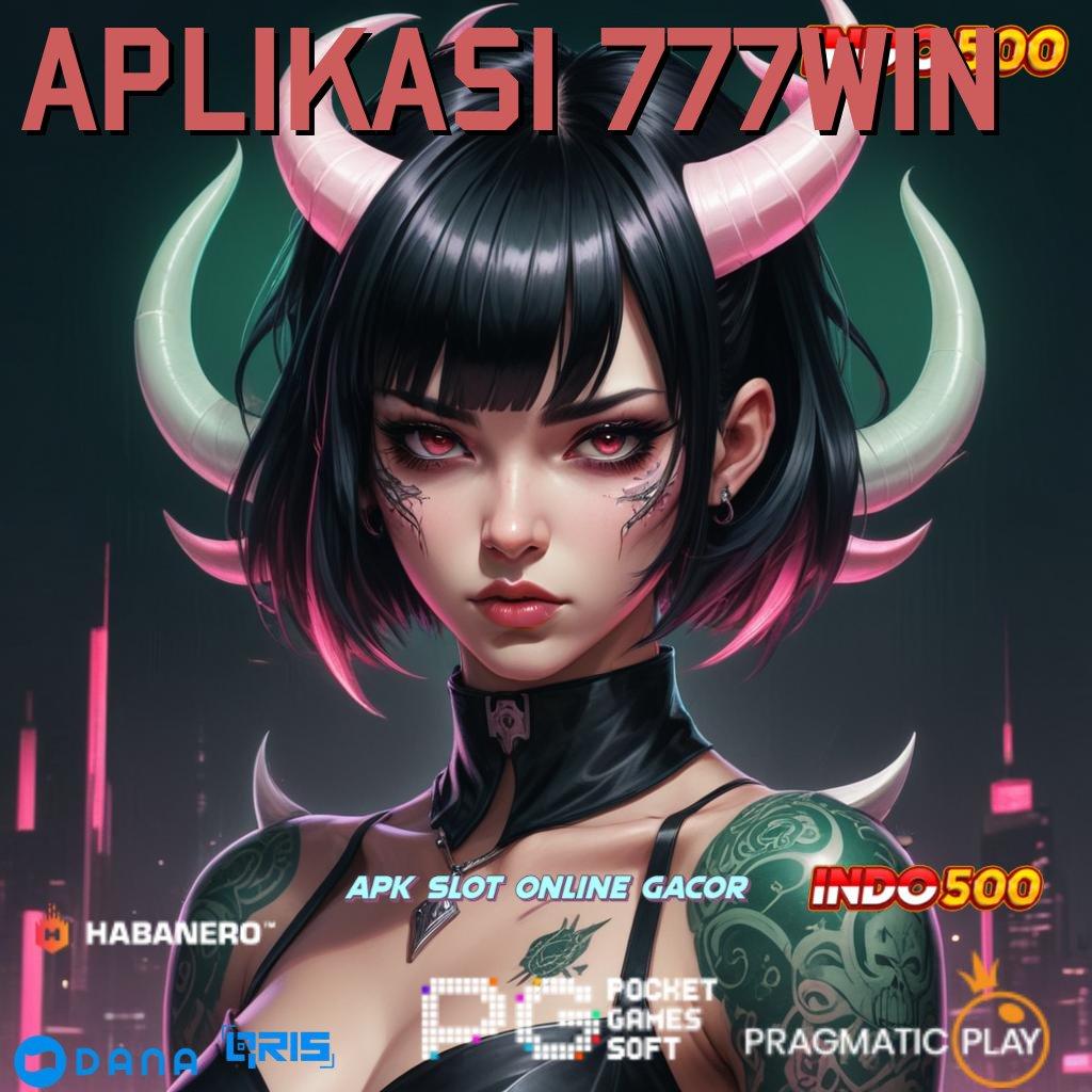 APLIKASI 777WIN : bermain slot spin langsung menang gampang