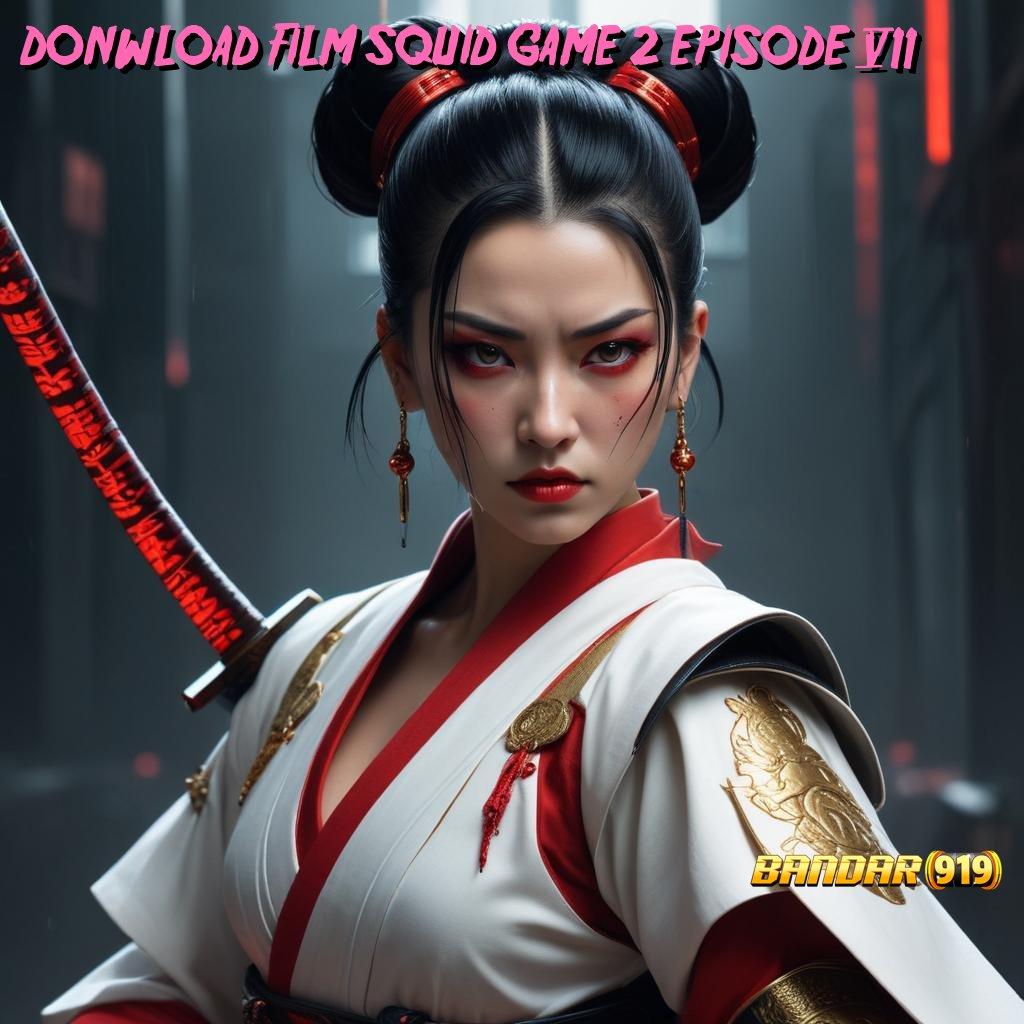 DONWLOAD FILM SQUID GAME 2 EPISODE 7 ➽ Transaksi Kilat Bonus Server Cepat