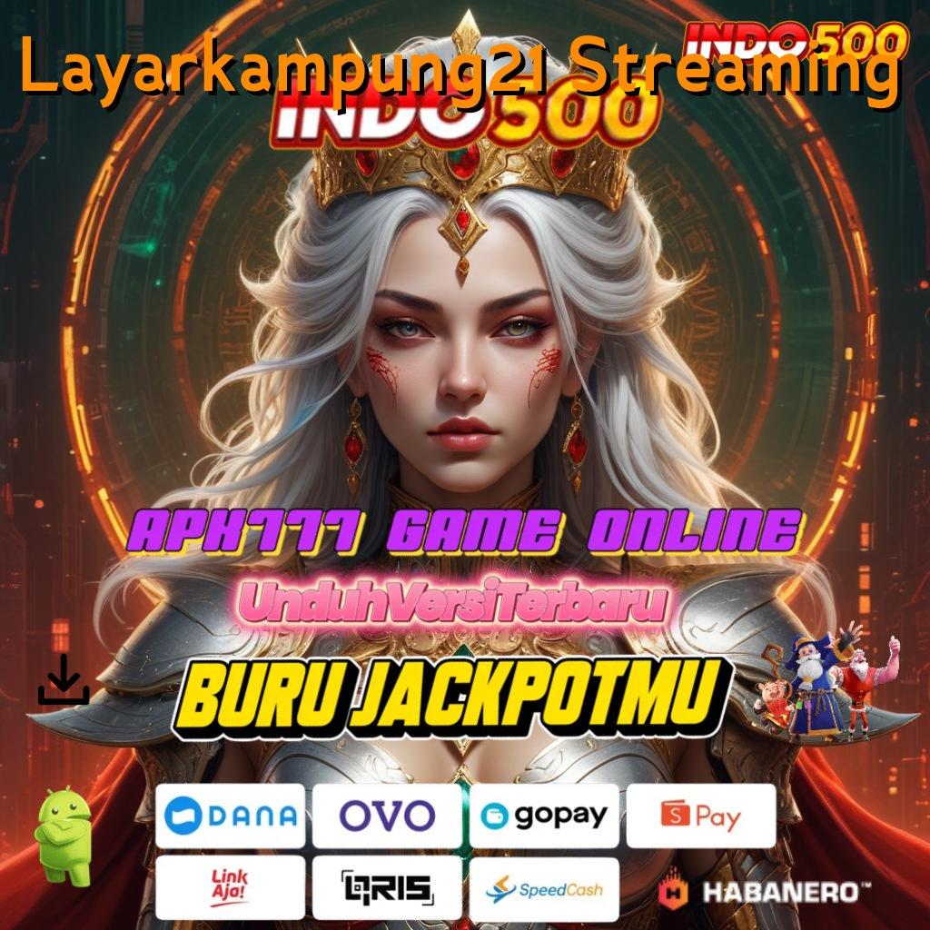 Layarkampung21 Streaming