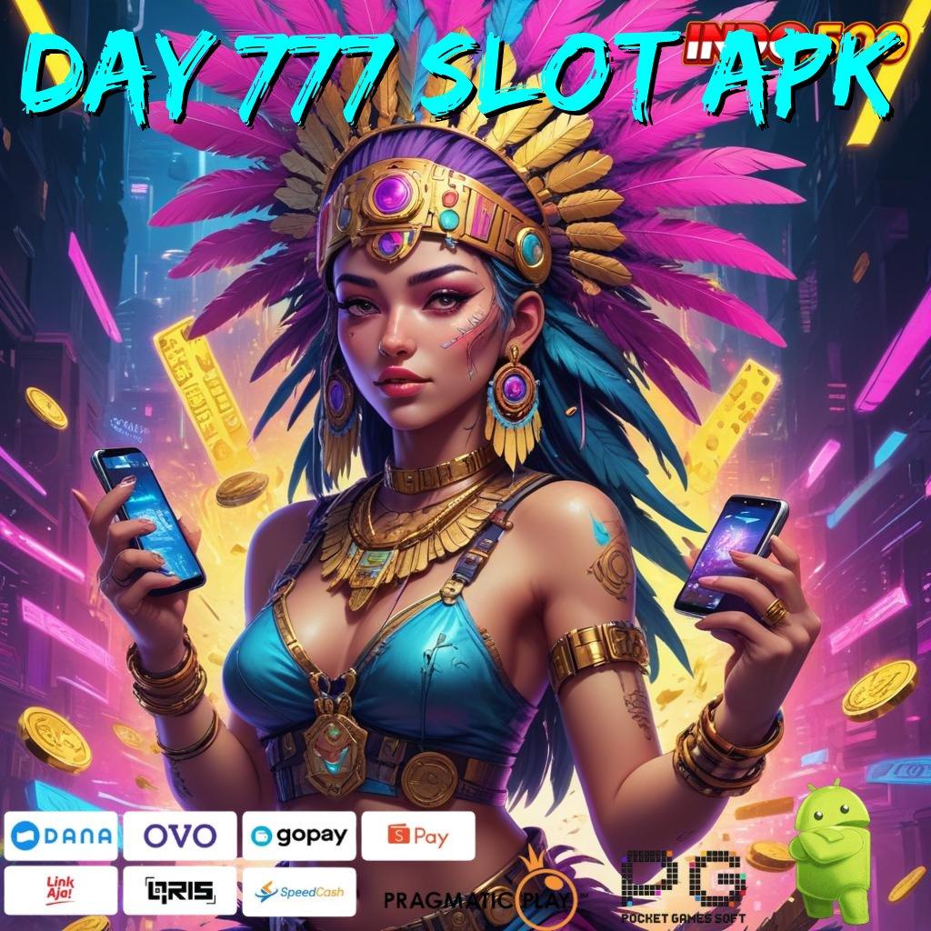 DAY 777 SLOT APK Terkemuka Teratas Bonus Pemula Bebas IP 100