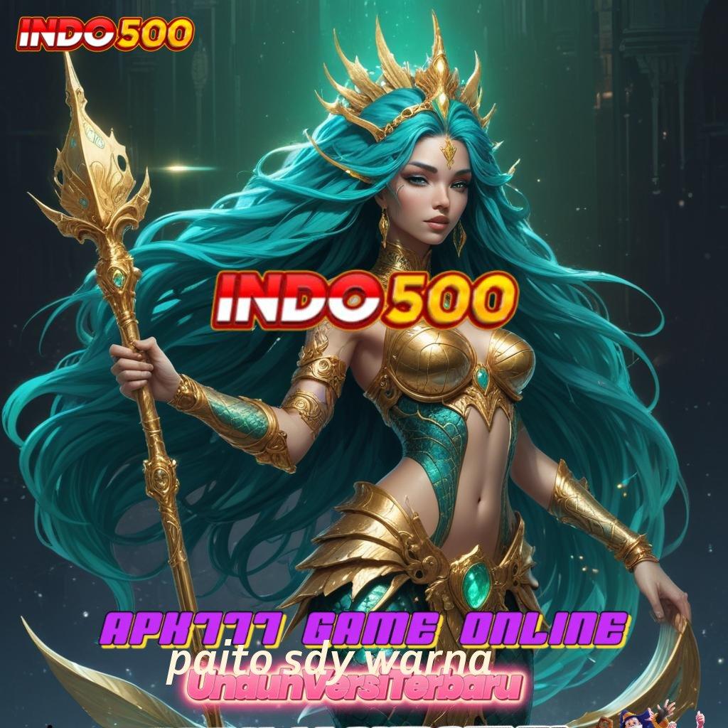 PAITO SDY WARNA ✔ Fitur Baru Android Bonus Instan