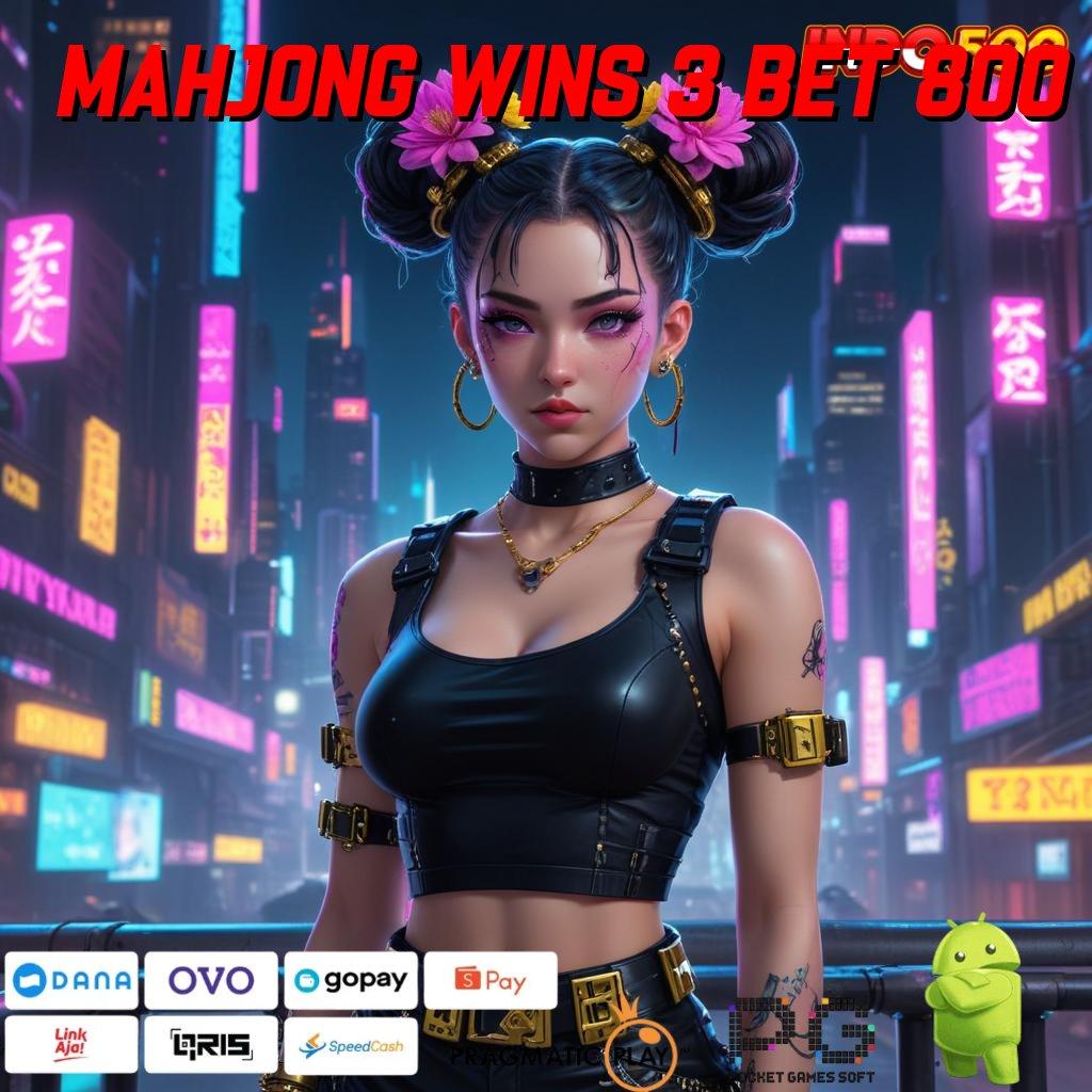 MAHJONG WINS 3 BET 800 maxwin pasti untung tanpa rugi