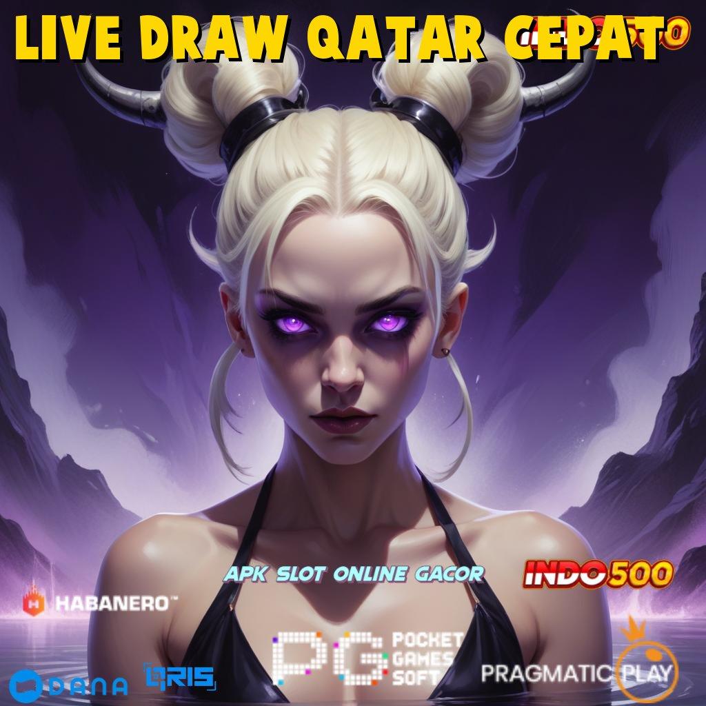 Live Draw Qatar Cepat