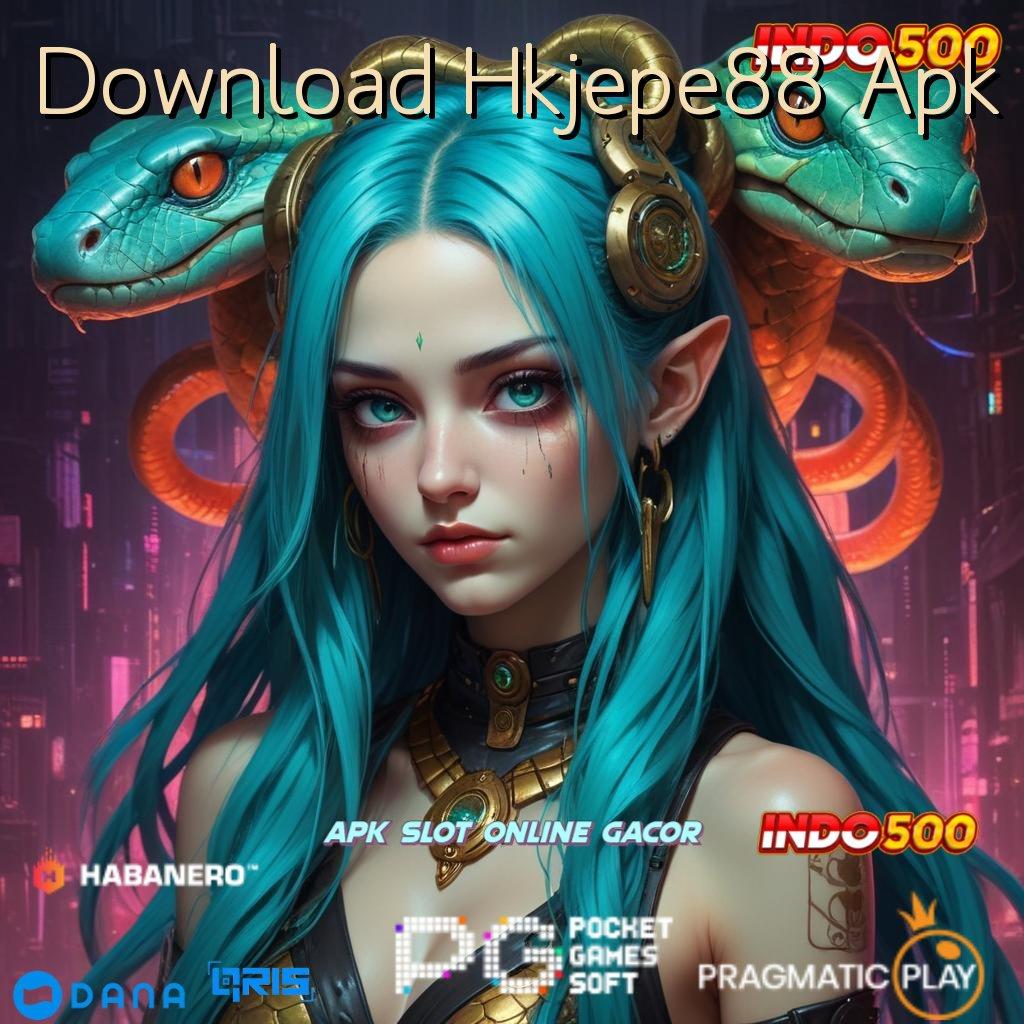 Download Hkjepe88 Apk