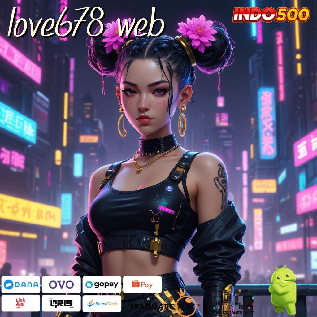 LOVE678 WEB gerbang digital peluang usaha gacor malam