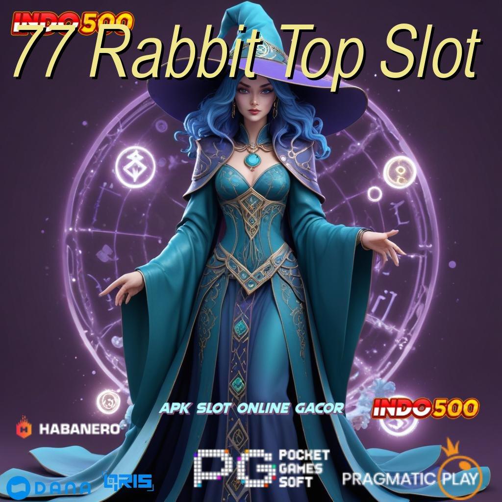 77 Rabbit Top Slot