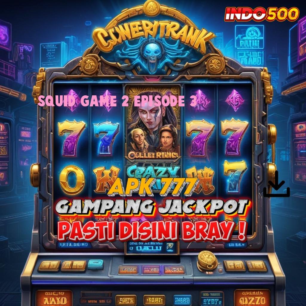 SQUID GAME 2 EPISODE 3 👉 Selalu Di Puncak Slot Tanpa Top Up Apk