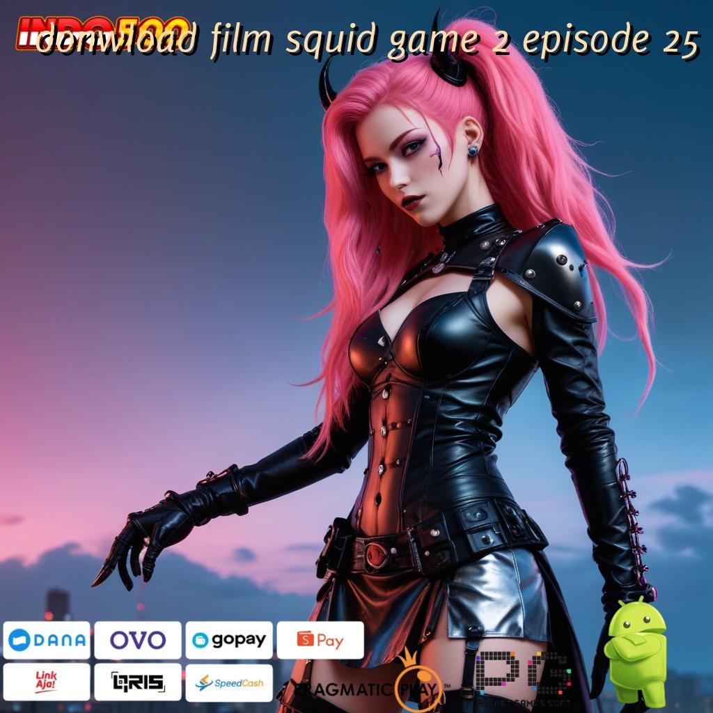 DONWLOAD FILM SQUID GAME 2 EPISODE 25 Depo OVO 10k Slot Sultan Tengah Malam