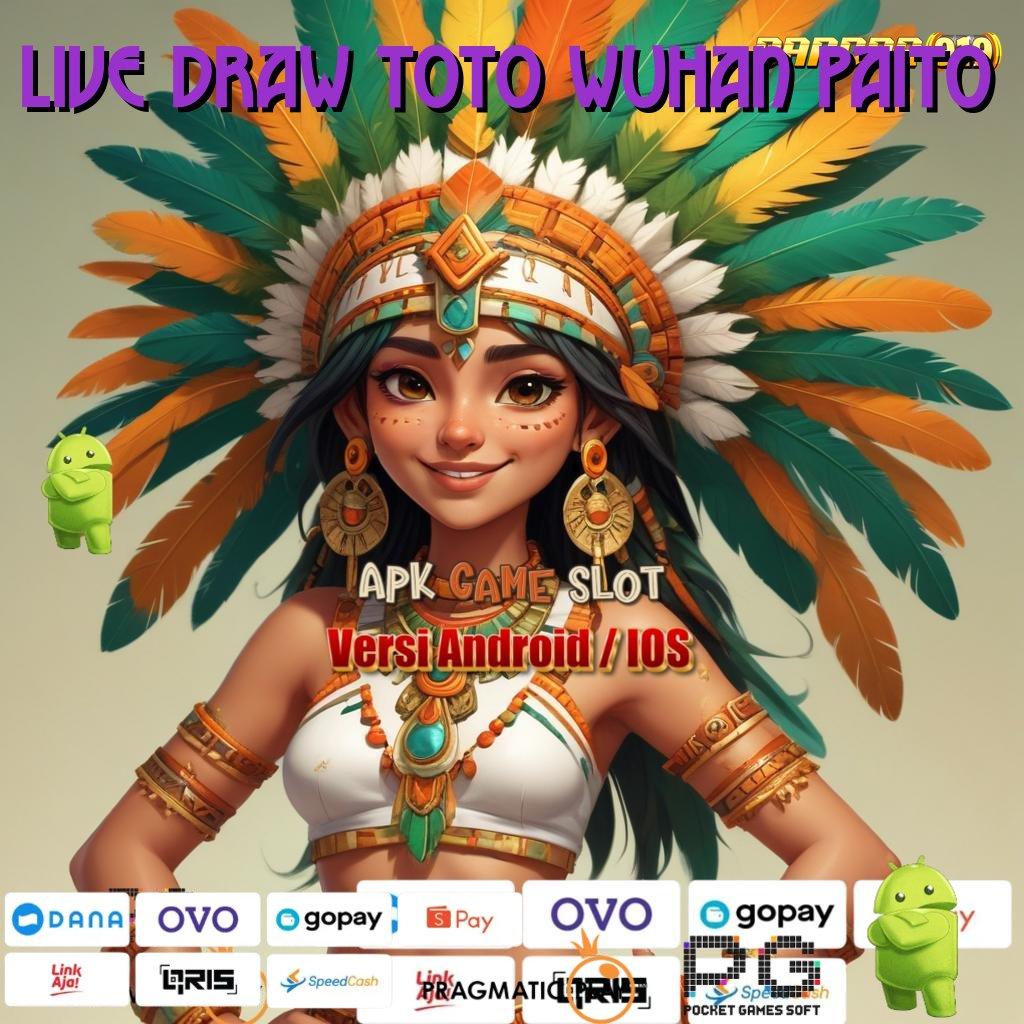 LIVE DRAW TOTO WUHAN PAITO # Member Baru Luar Biasa Tajam Konsep Baru