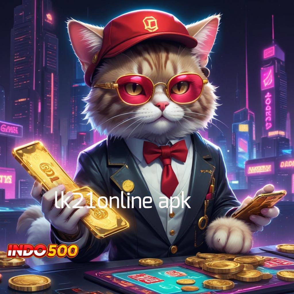 LK21ONLINE APK : hasilnya seperti ini sandi pembuka bonus