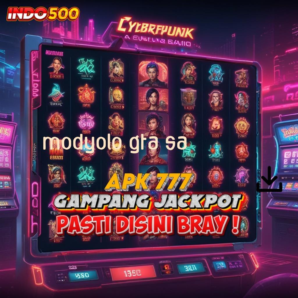 MODYOLO GTA SA 💥 Pemenang Komplit Spesial Jackpot Bonus Deluxe