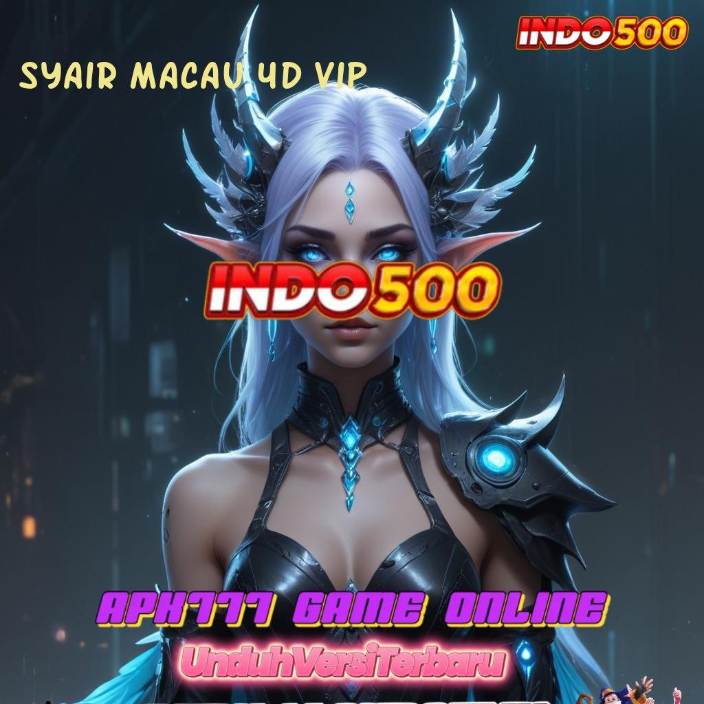 SYAIR MACAU 4D VIP 💥 ruang komunitas password rejeki gampang dipakai