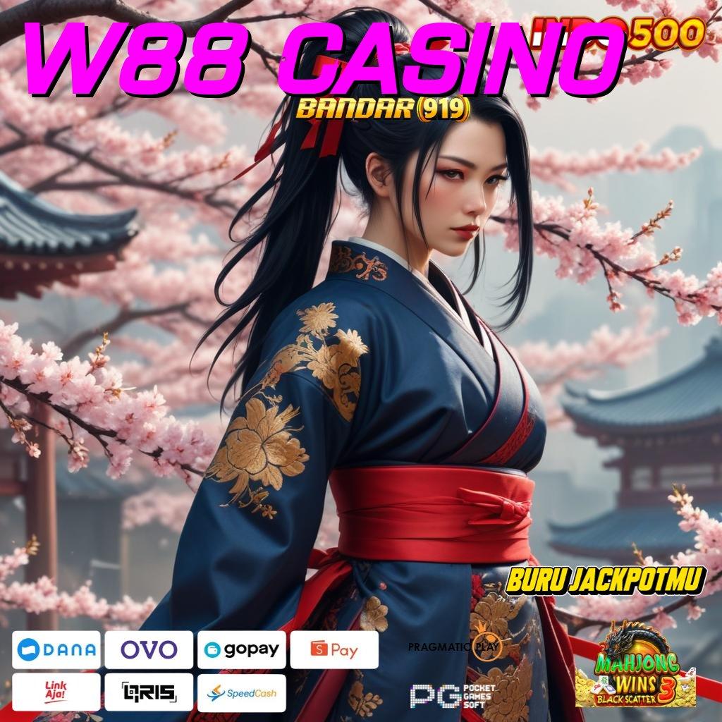 W88 CASINO ➜ Langsung Profit Dari Versi Baru Tanpa Modal