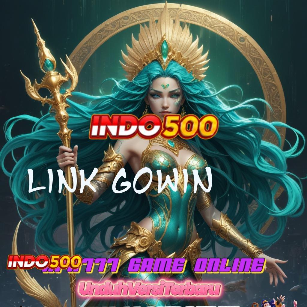 LINK GOWIN 💯 mudah maxwin langsung viral unggul peluang