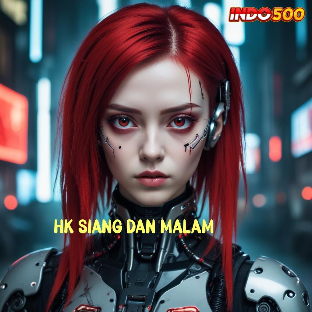 HK SIANG DAN MALAM ♒ pesen sekarang roda bahagia menanti