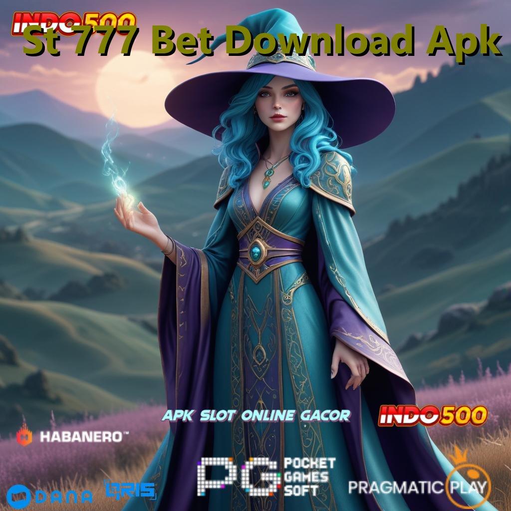 St 777 Bet Download Apk