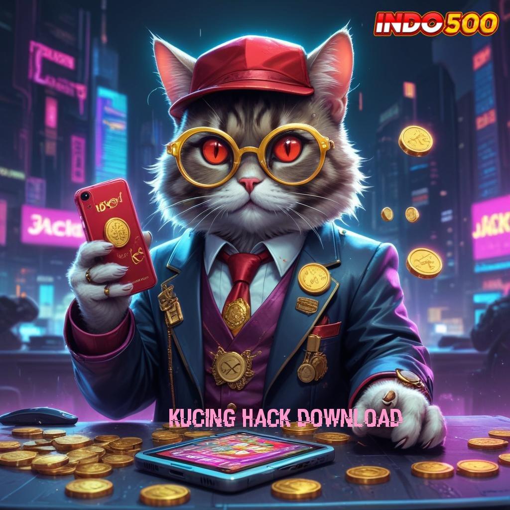 KUCING HACK DOWNLOAD → Pasti Jackpot Kaya Auto Deposit Bank Bsi 20000