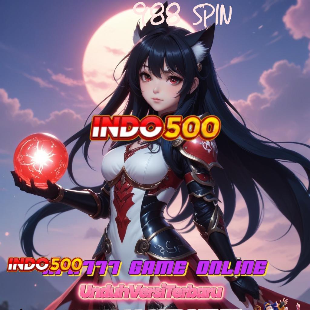 988 SPIN ➰ kaya pasti gabung baru