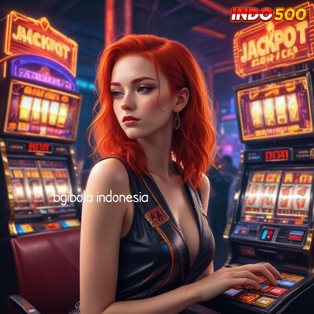 BGIBOLA INDONESIA ® sambungan langsung jackpot gampang didapatkan cepat