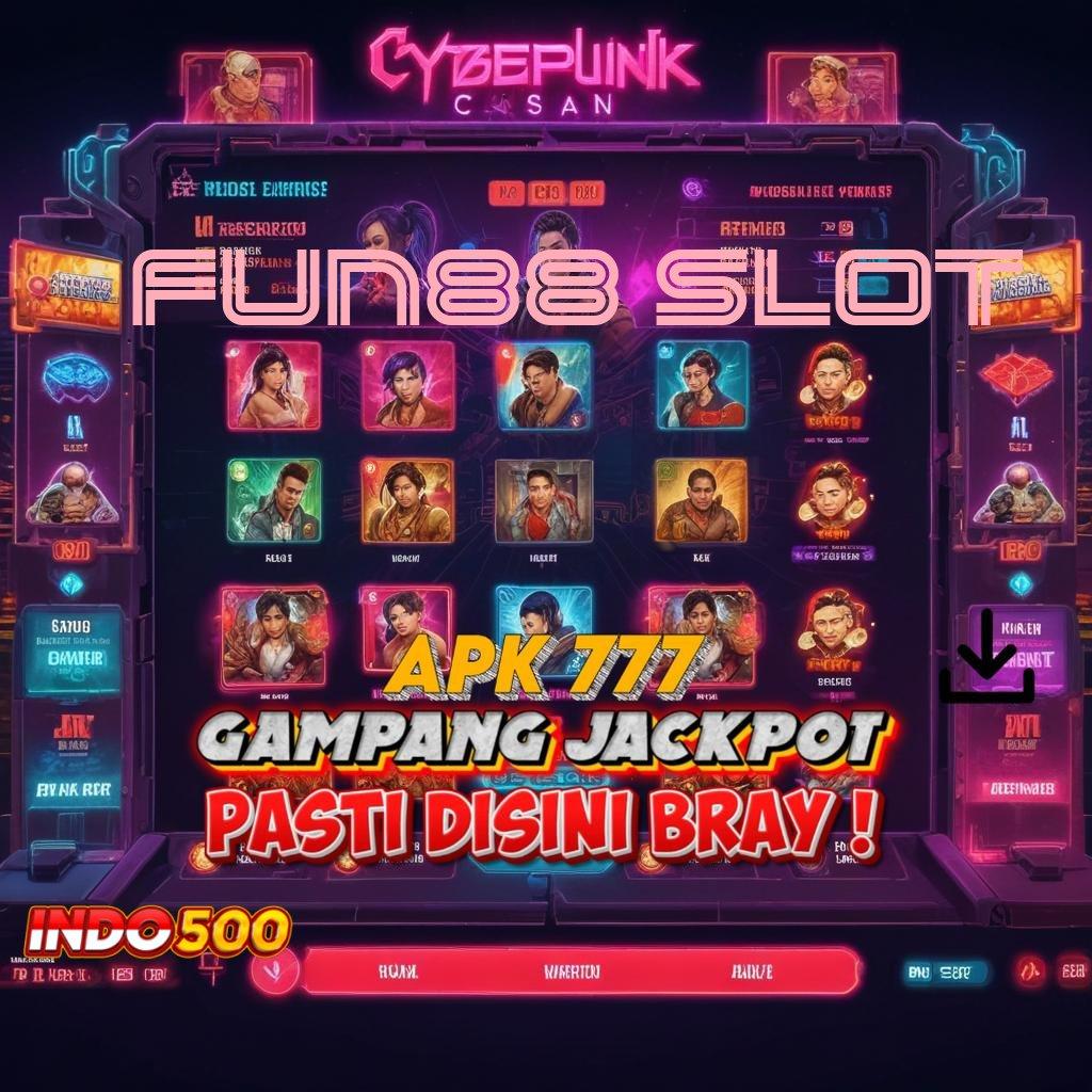 FUN88 SLOT ➽ Pembuat Keuntungan Ayo Download Aplikasi Main Uang Nyata