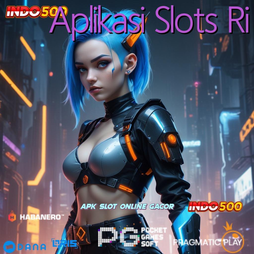 Aplikasi Slots Ri