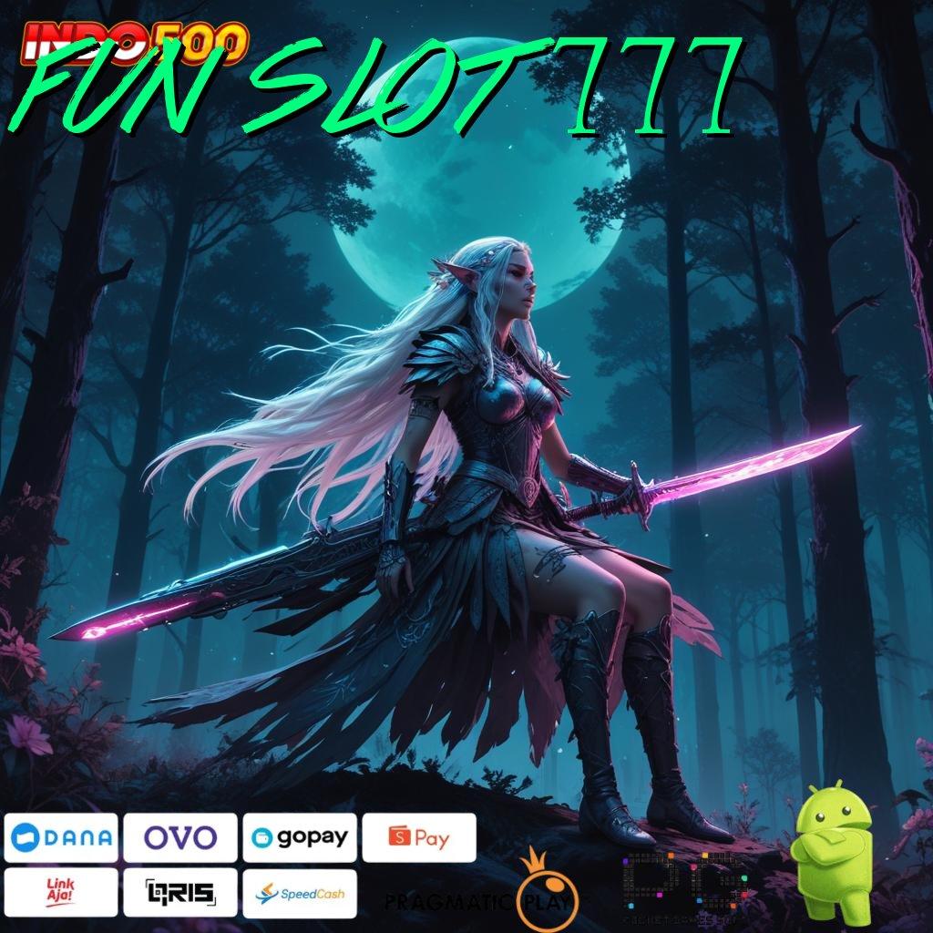 FUN SLOT 777 Aplikasi Dinamis Untuk Nasib Hoki