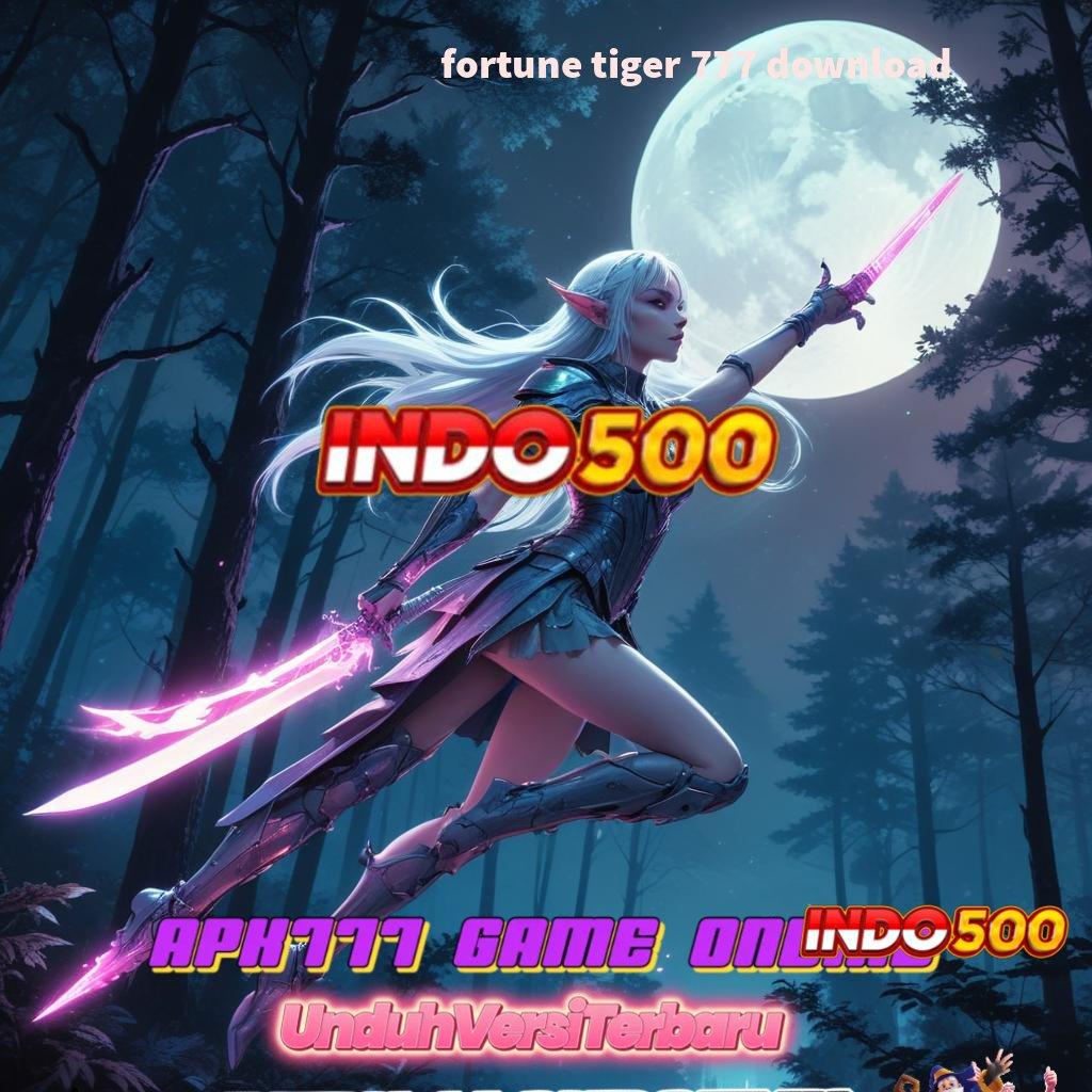 FORTUNE TIGER 777 DOWNLOAD ⇉ Kemenangan Gak Ada Lawan Download Slot Gacor 777 Apk Terbaru Android iOS