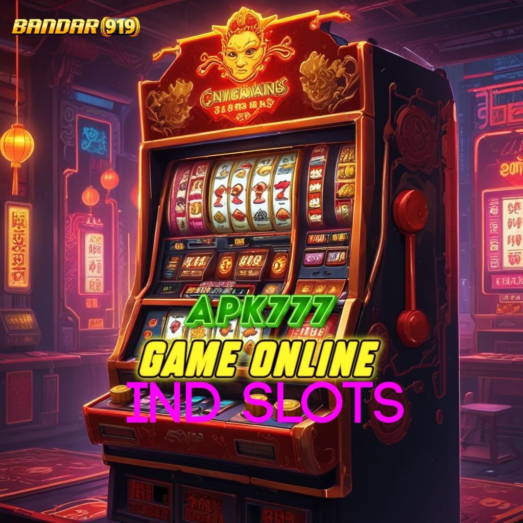 IND SLOTS 🚀 dinamis ewallet mesin cuan langsung juara