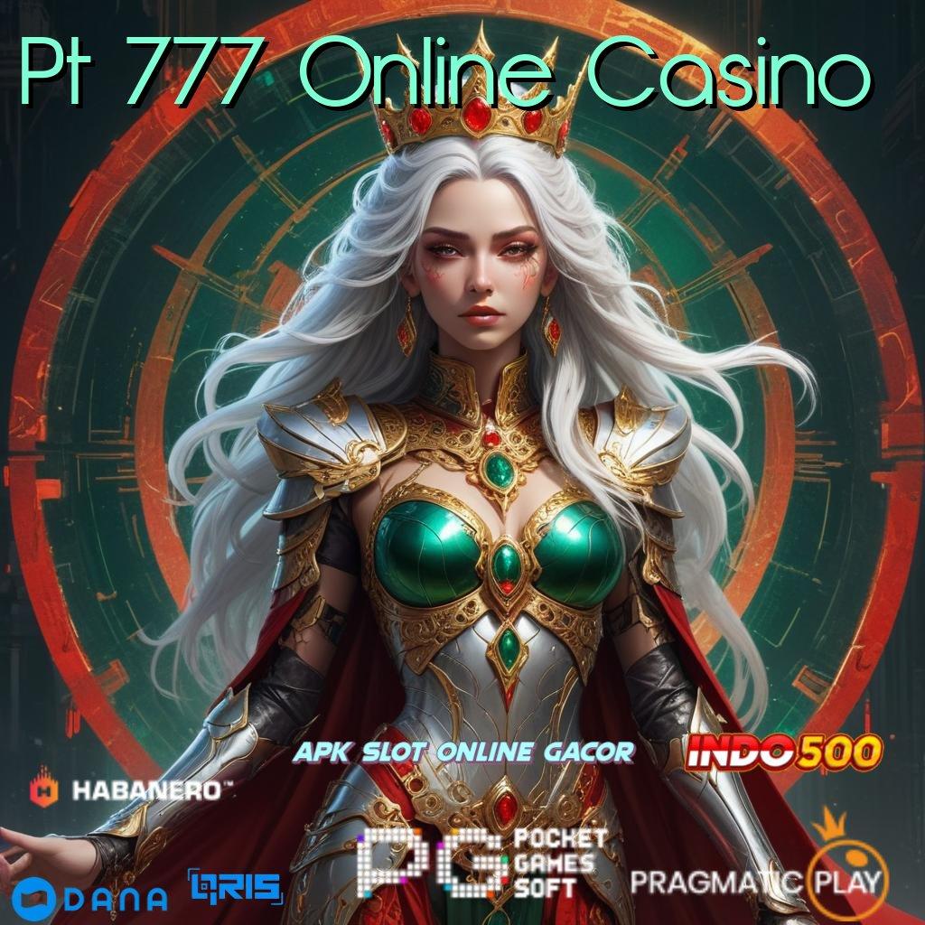 Pt 777 Online Casino