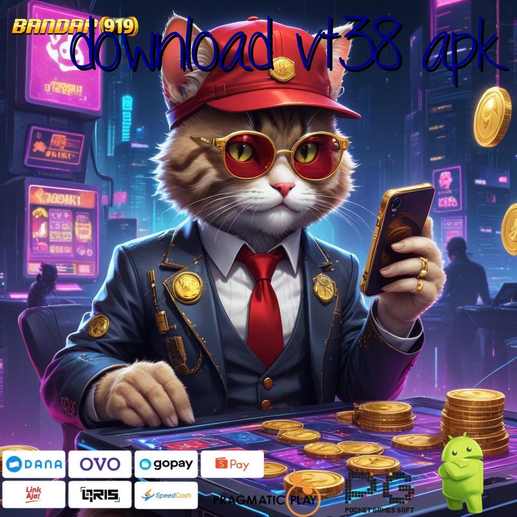 DOWNLOAD VT38 APK # Cheat Slot Maxwin 2024 Bebas Kekalahan