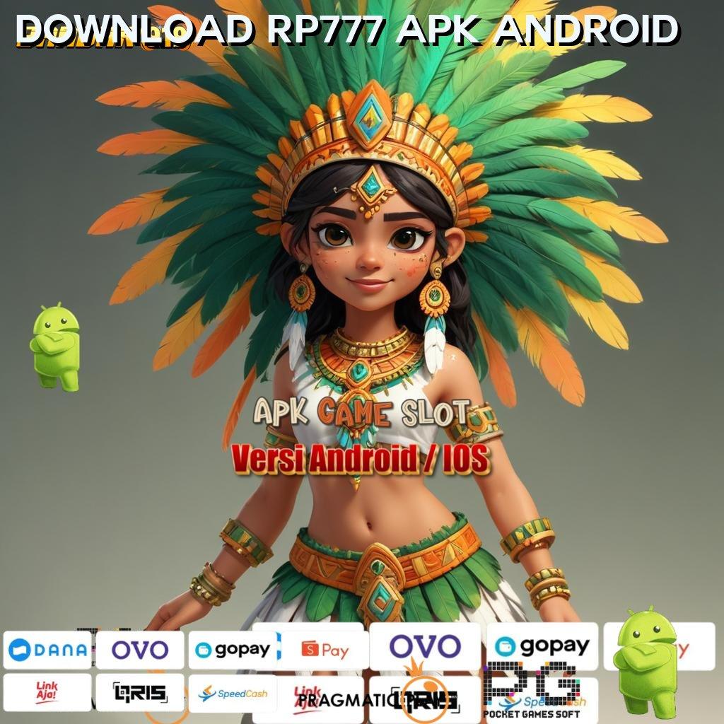 DOWNLOAD RP777 APK ANDROID # Pola Kerja Jackpot Slot Auto Scatter Cepat