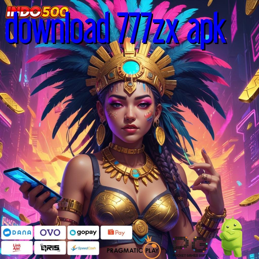 DOWNLOAD 777ZX APK efisien transaksi menang tanpa modal