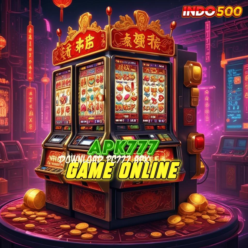 DOWNLOAD PC777 APK ⚡ APK Event Bonus Versi Terbaru Pangkalan