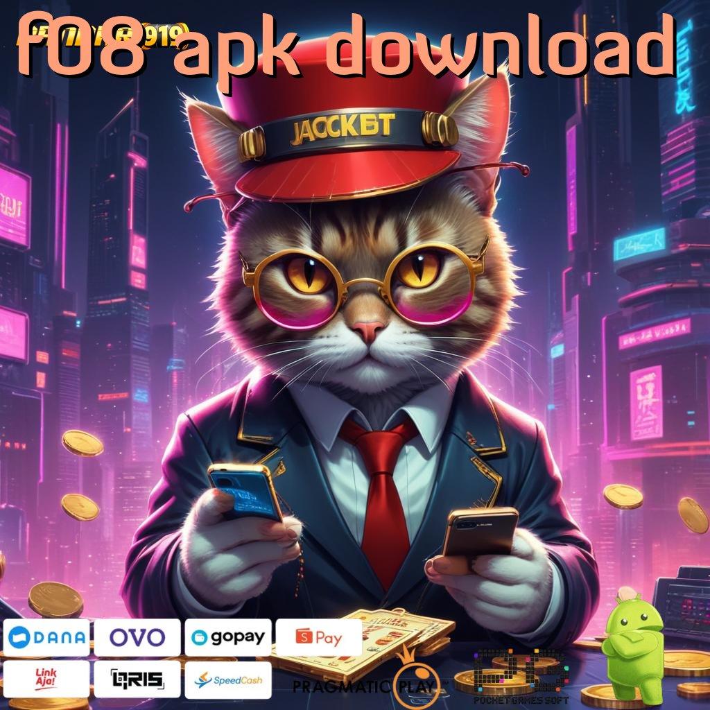 F08 APK DOWNLOAD @ game kreatif maxwin tanpa rugi