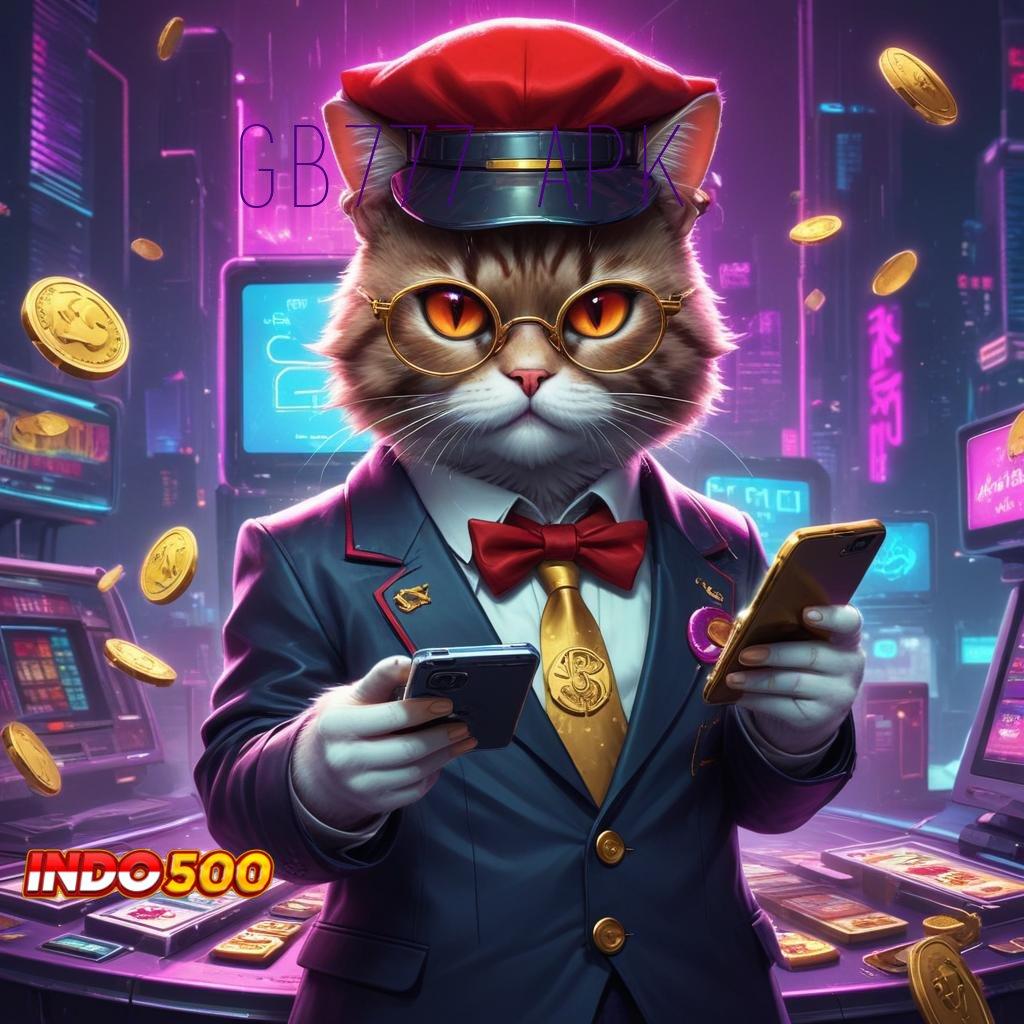 GB777 APK Formulasi Teknikal Praktik Lisensi Tidak Ribet