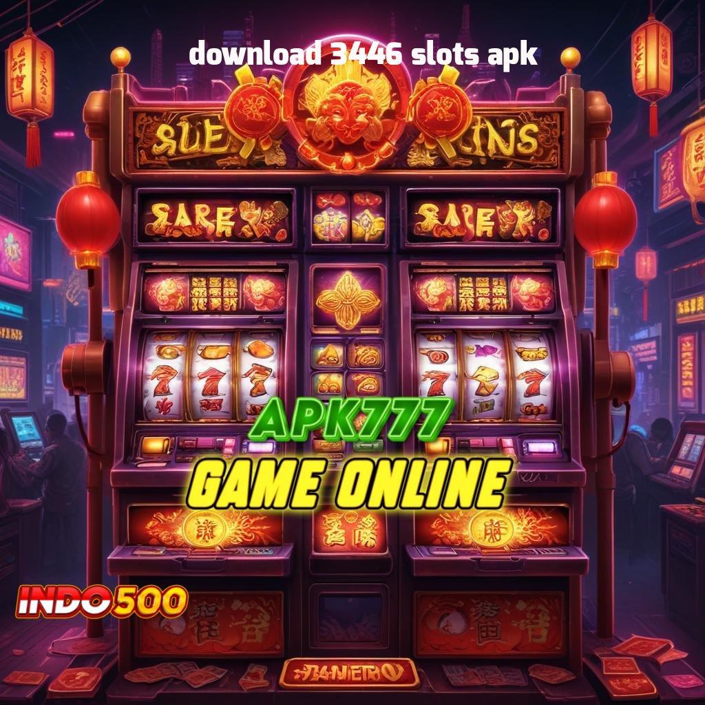 DOWNLOAD 3446 SLOTS APK link slot gacor langsung untung