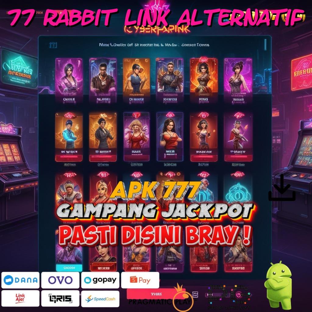 77 RABBIT LINK ALTERNATIF | Unduh Apk Slot Gacor 777, Update Baru Lebih Seru!