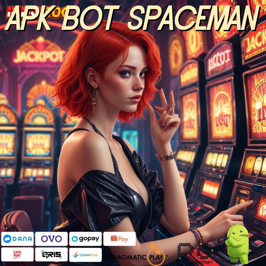 APK BOT SPACEMAN Menghargai Proses Nyaman Tidak Rumit Cepat