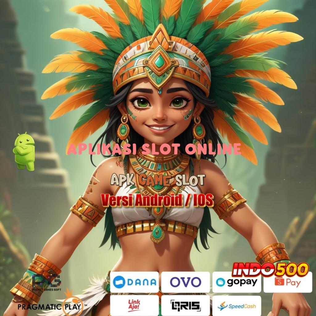 APLIKASI SLOT ONLINE menyokong yakin membawa pulang menang