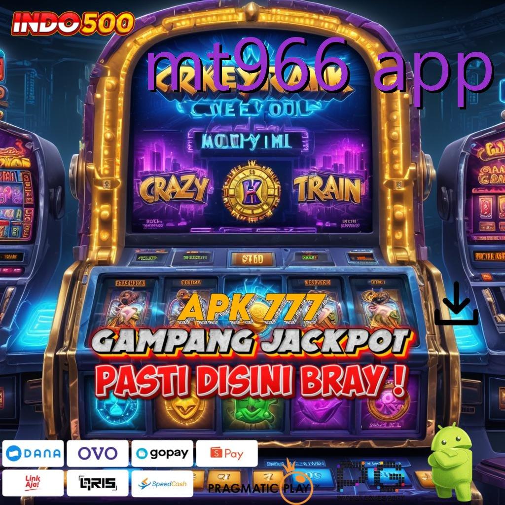 MT966 APP Langkah Mudah Untuk Spin Jackpot Gacor Tanpa Modal