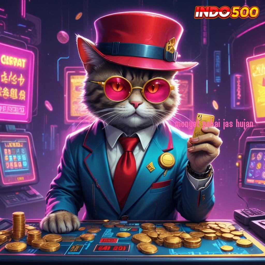 MONYET PAKAI JAS HUJAN Deposit 25 000 Apk Slot Tanpa Dana Awal