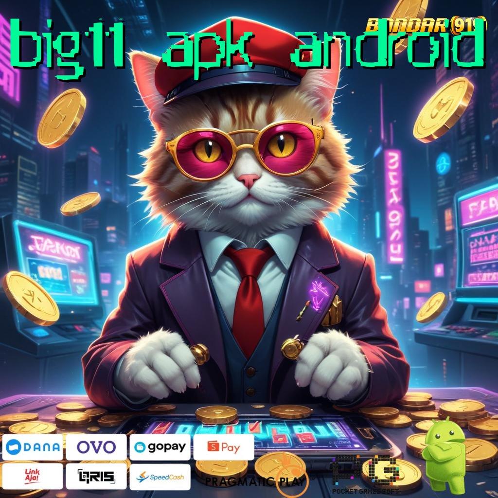 BIG11 APK ANDROID , dp bank bsi 25 000